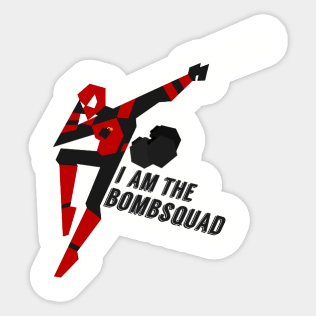 I Am The Bomb Squad! Sticker by GodzillaMendoza